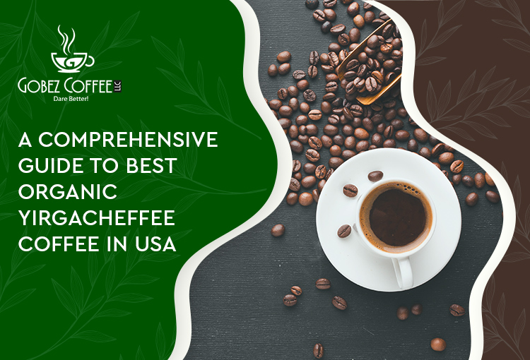 Best-Organic-Yirgacheffee-coffee-in-USA